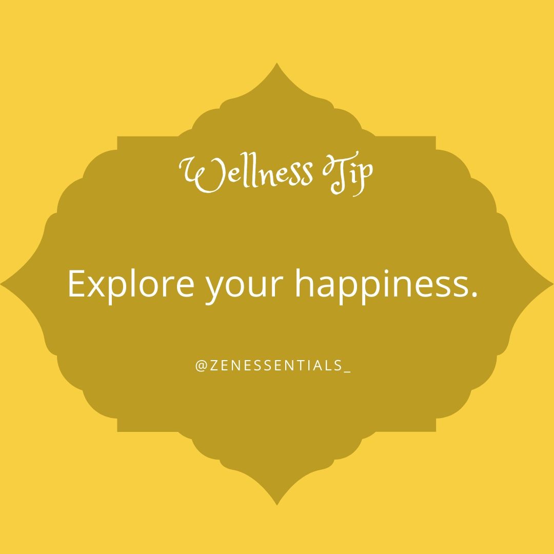 Explore your happiness.