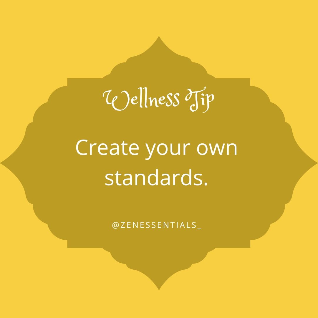 Create your own standards.