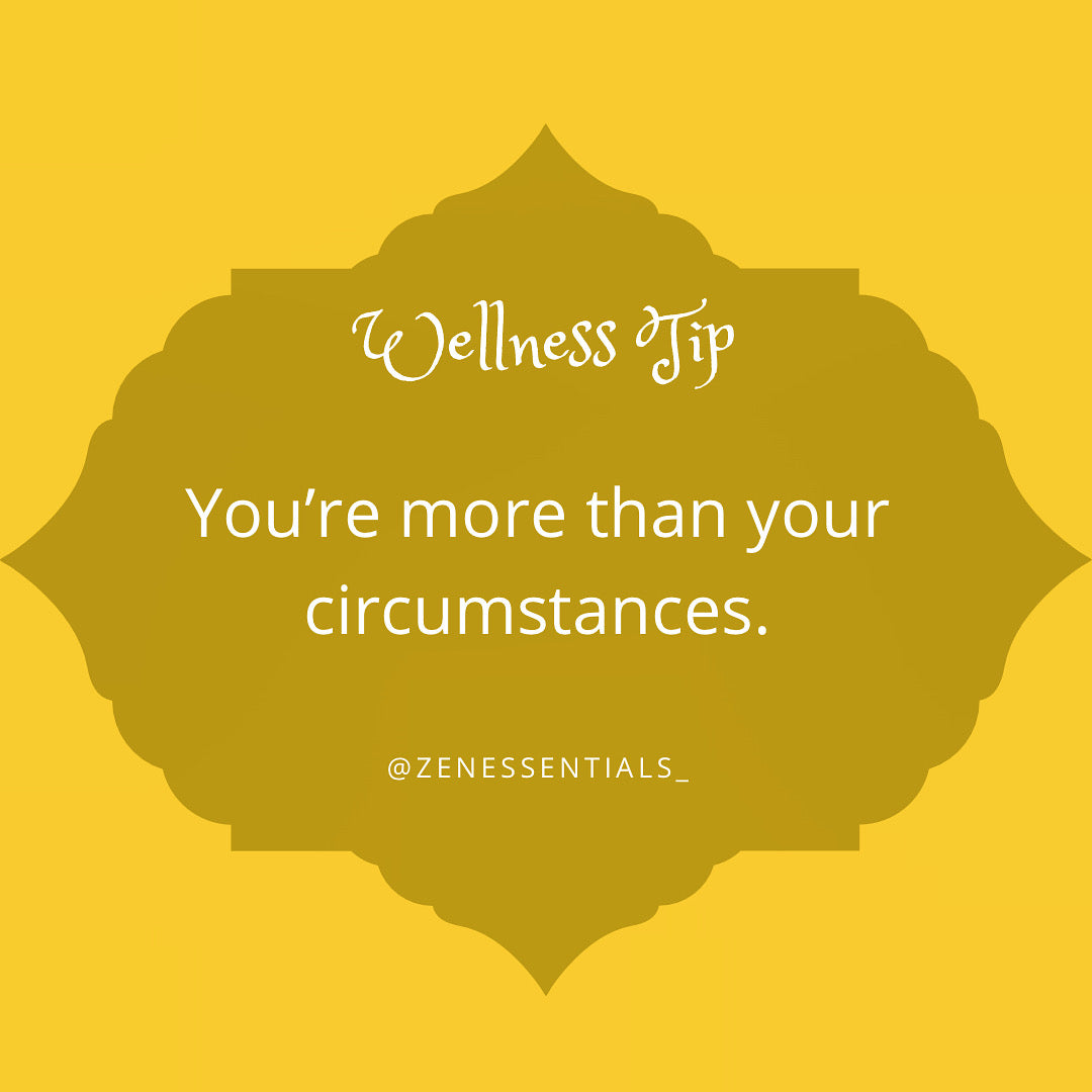 You're more than your circumstances.