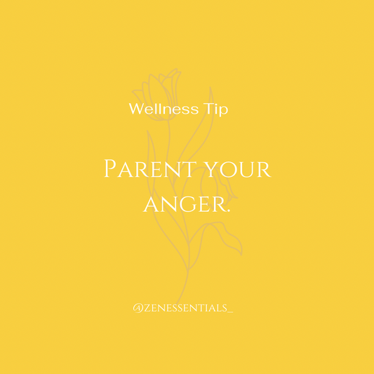Parent your anger.