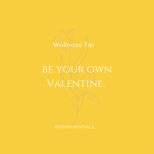 Be your own Valentine.