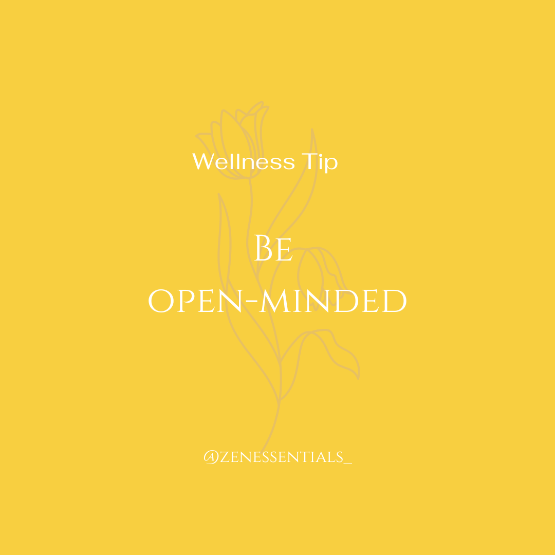 Be Open-minded