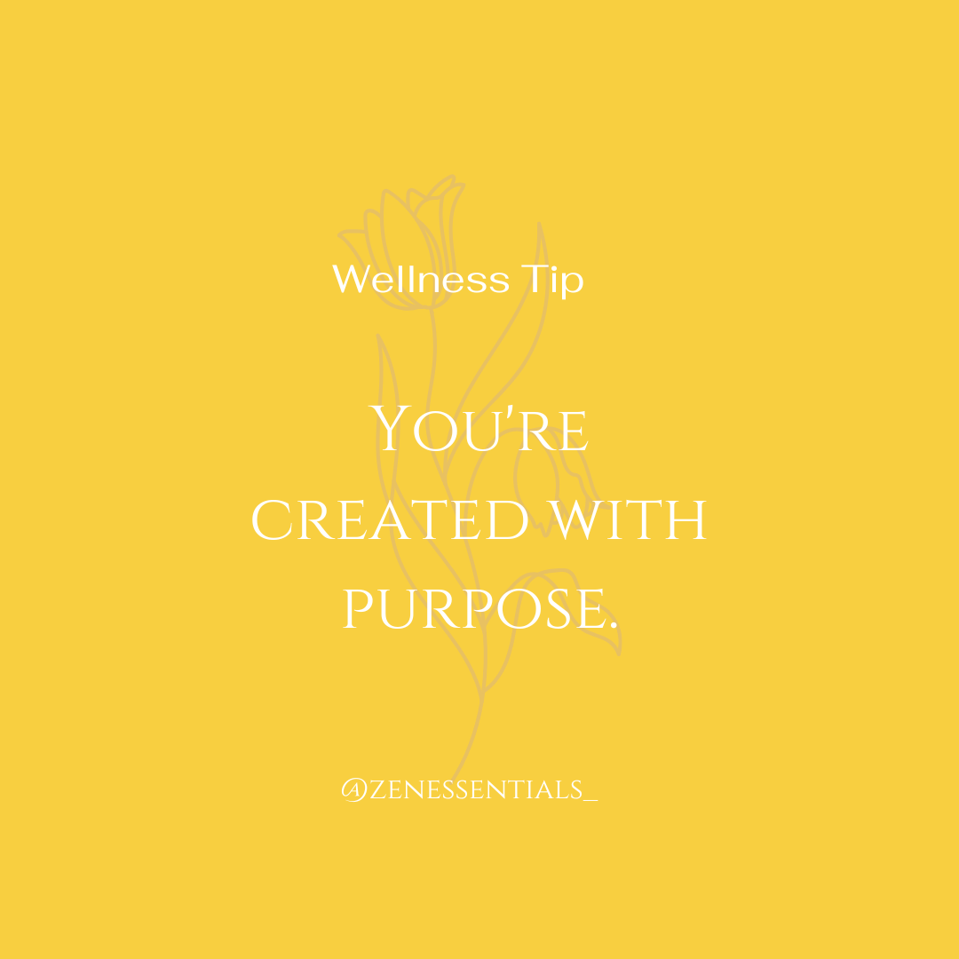 You're created with purpose.