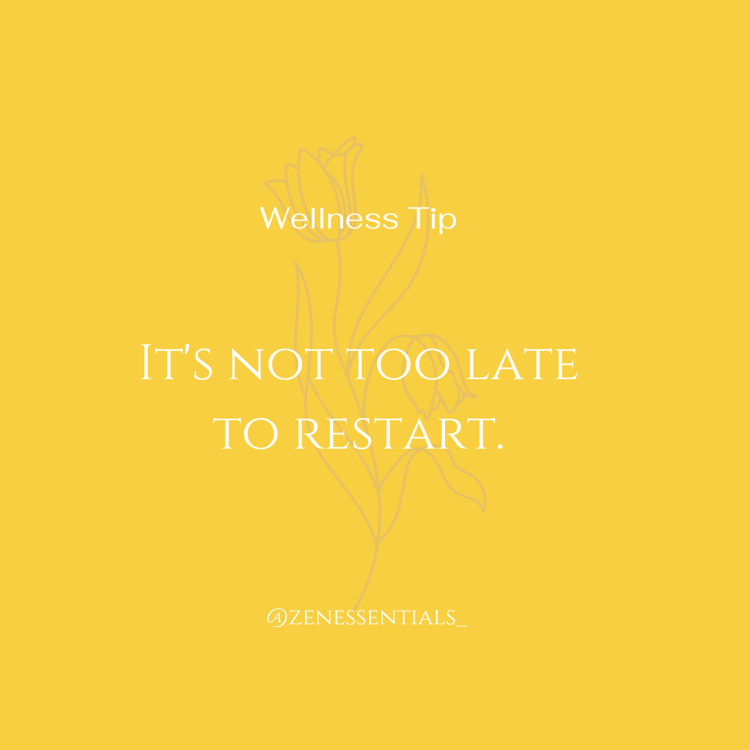 It's not too late to restart.