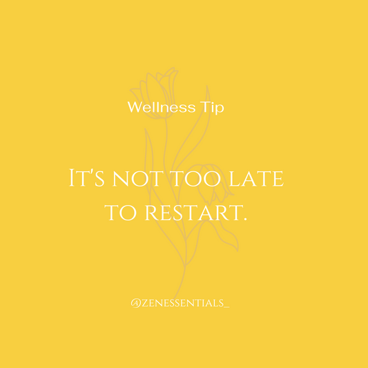 It's not too late to restart.