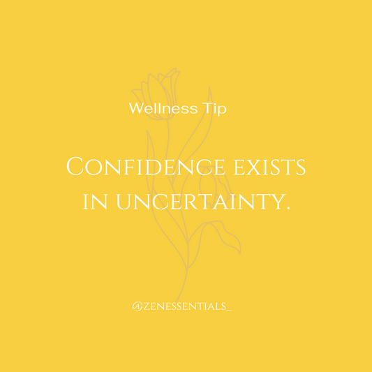 Confidence exists in uncertainty.