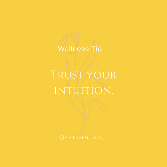 Trust your intuition.