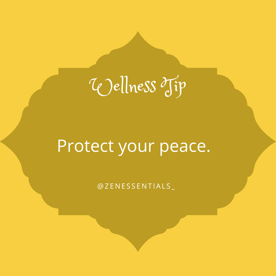 Protect your peace.