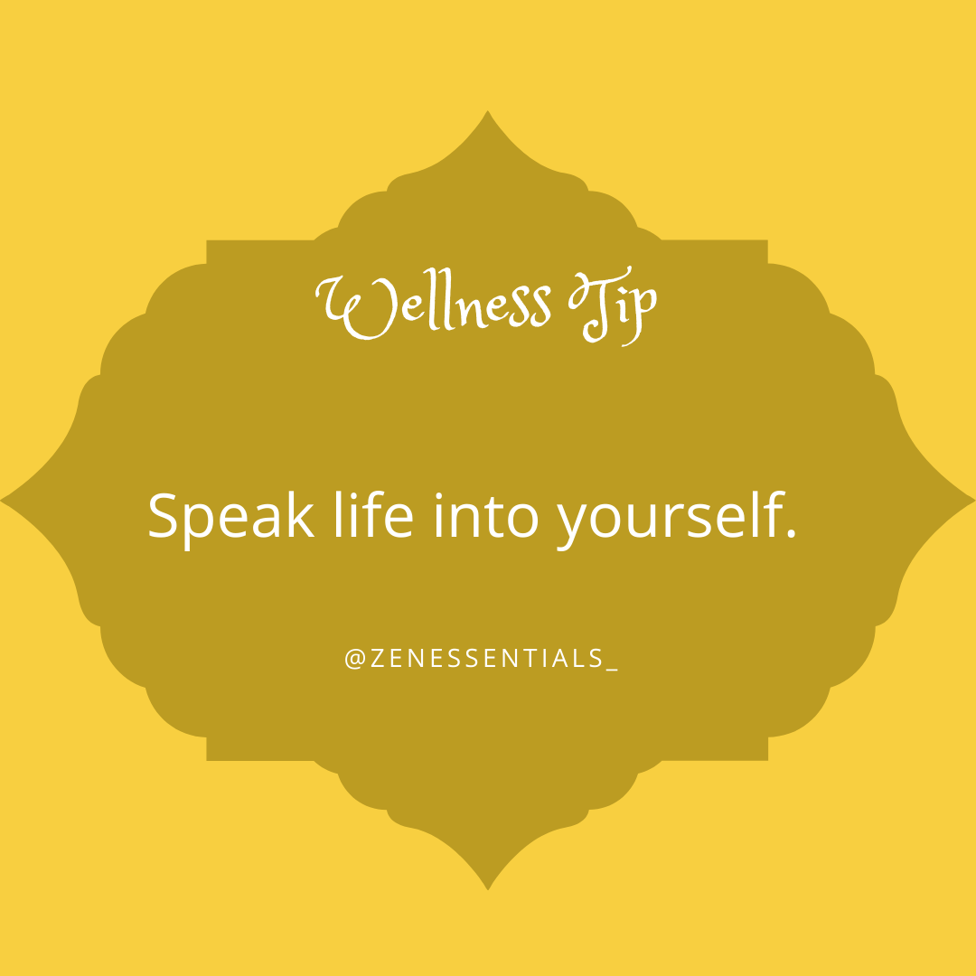 Speak life into yourself.