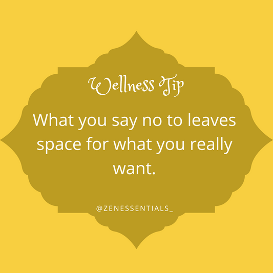 What you say no to leaves space for what you really want.