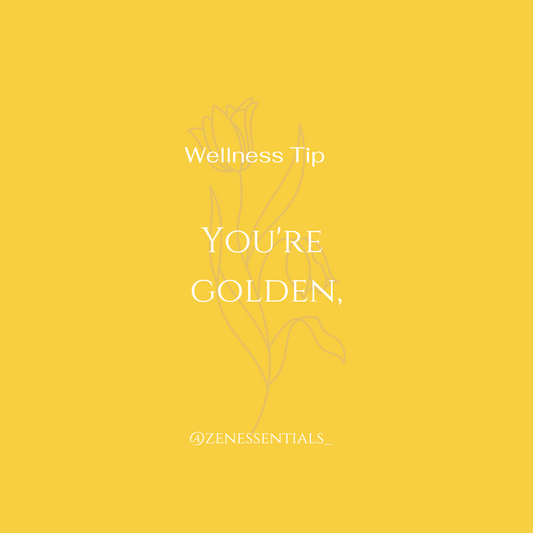 You're golden