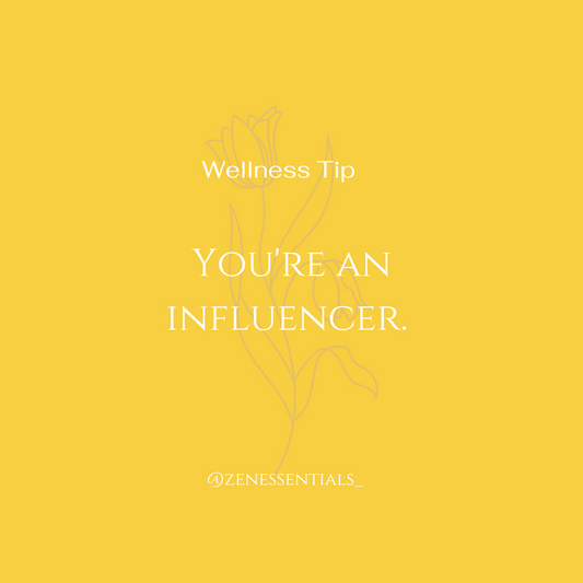 You're an influencer.