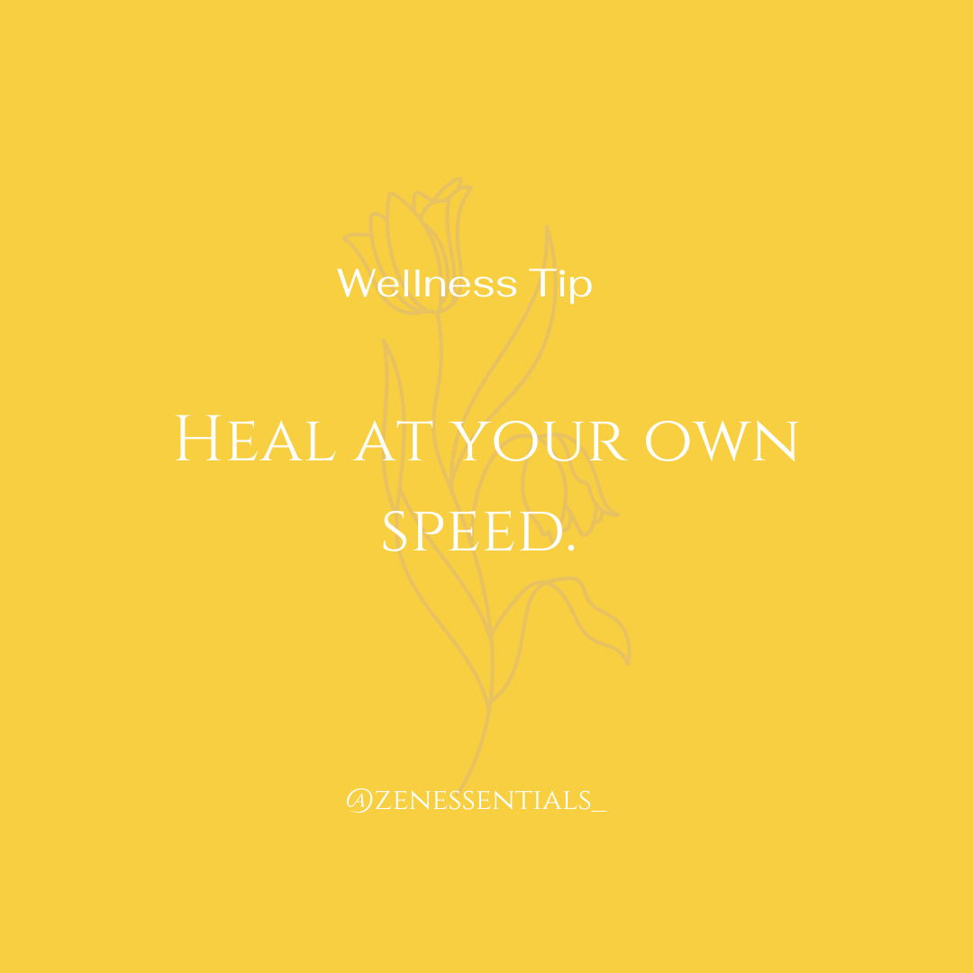 Heal at your own speed.
