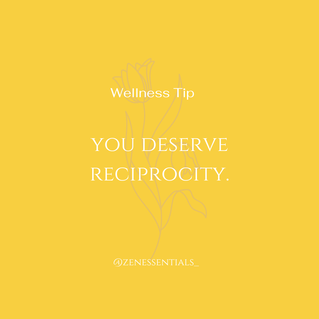 You deserve reciprocity.