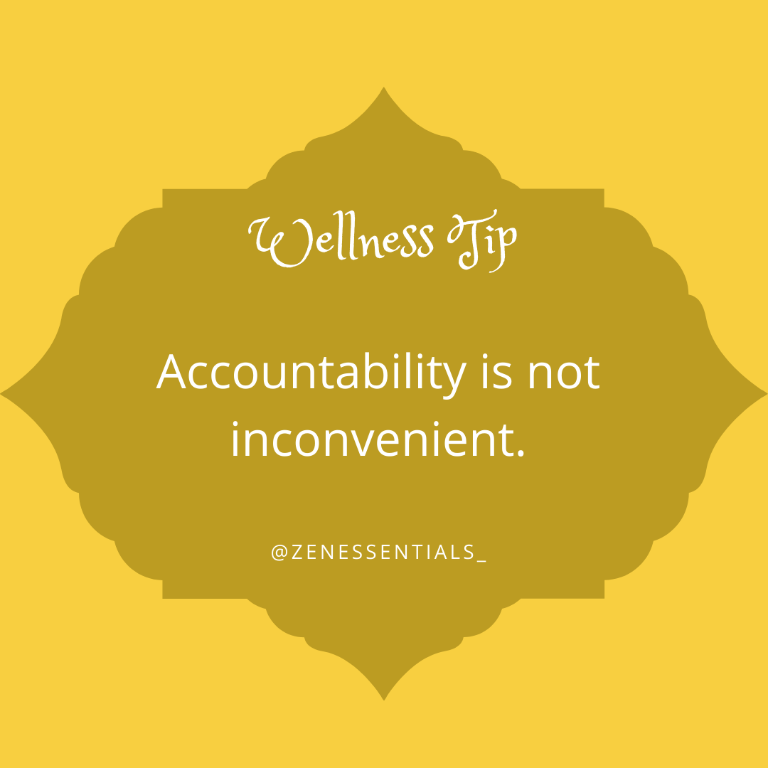 Accountability is not inconvenient.