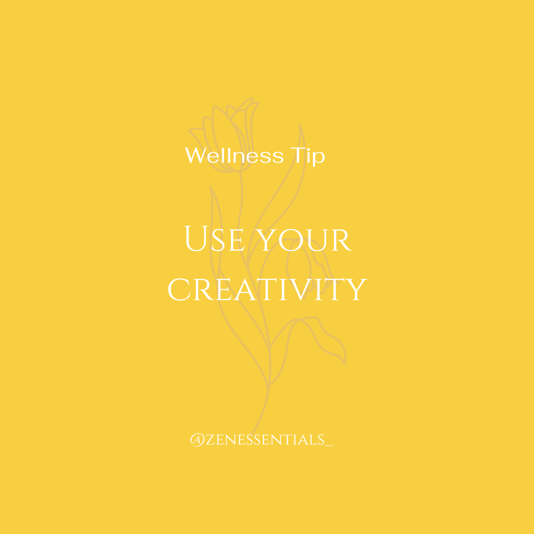 Use your creativity.
