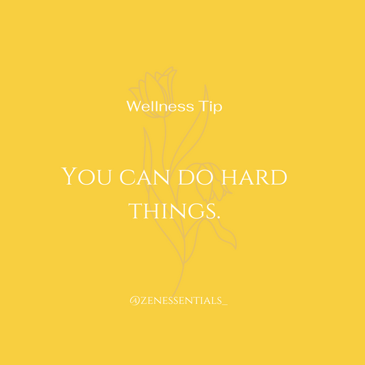 You can do hard things.