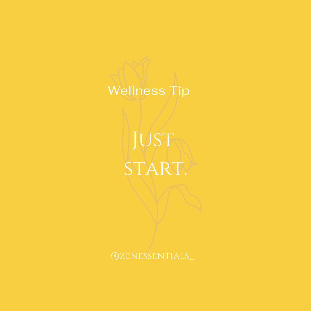 Just start.