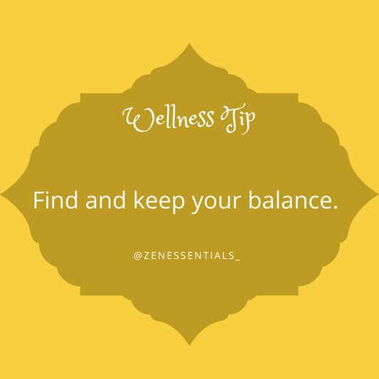 Find and keep your balance.