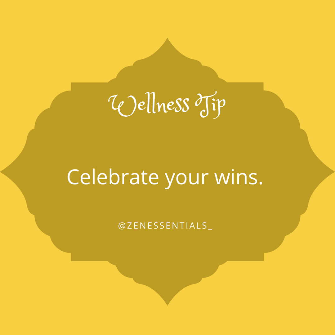 Celebrate your wins.