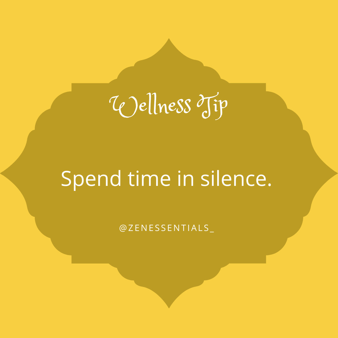 Spend time in silence.